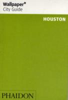 Houston 2010 Wallpaper* City Guide