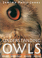 Understanding Owls: Biology Management Breeding Training