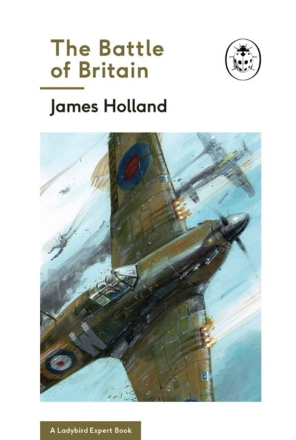 The Battle of Britain (A Ladybird Expert Book)