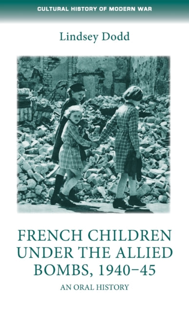 French Children Under the Allied Bombs, 1940–45