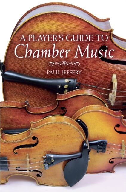 Player's Guide to Chamber Music