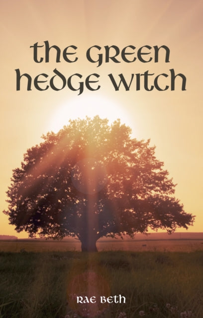 The Green Hedge Witch - 2nd Edition