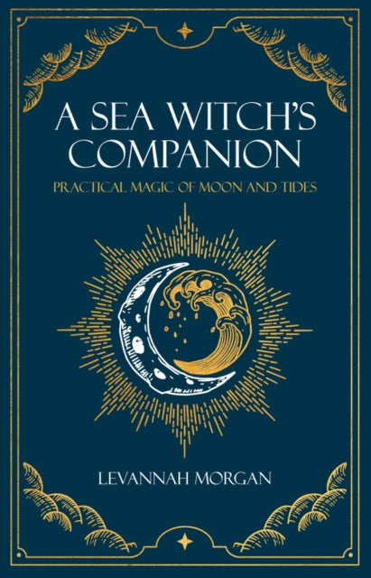 Sea Witch's Companion - Practical magic of moon and tides