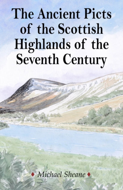 Ancient Picts of the Scottish Highlands of the Seventh Century