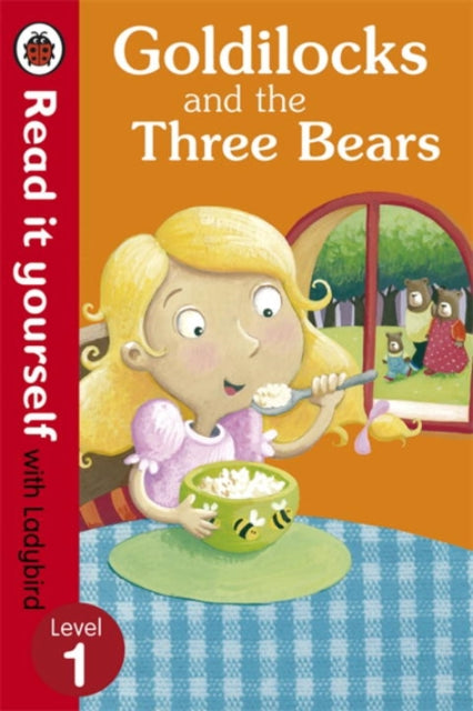 Goldilocks and the Three Bears - Read It Yourself with Ladybird: Level 1