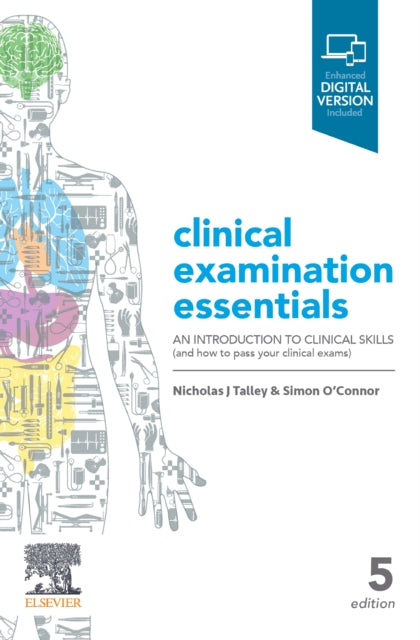 Clinical Examination Essentials - An Introduction to Clinical Skills (and how to pass your clinical exams)