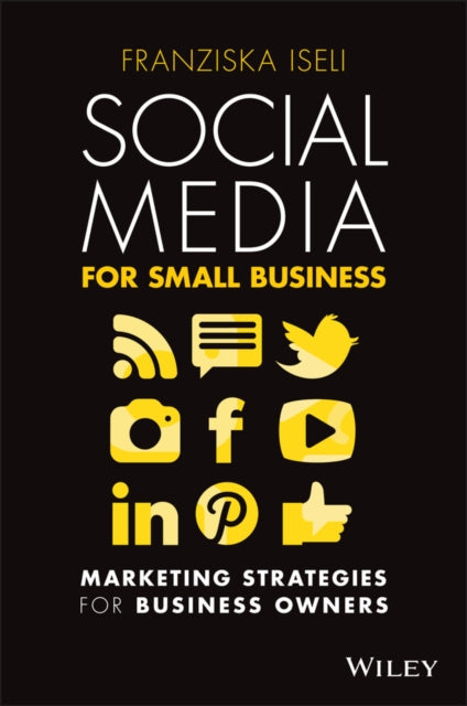 SOCIAL MEDIA FOR SMALL BUSINESS: MARKETING STRATEG