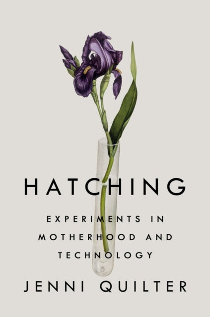 Hatching - Experiments in Motherhood and Technology