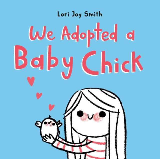 We Adopted A Baby Chick