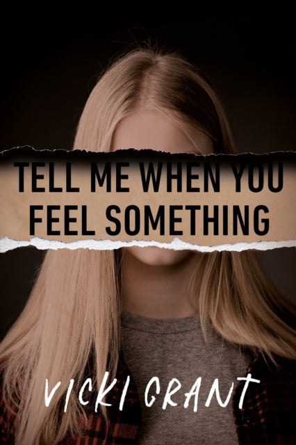 Tell Me When You Feel Something