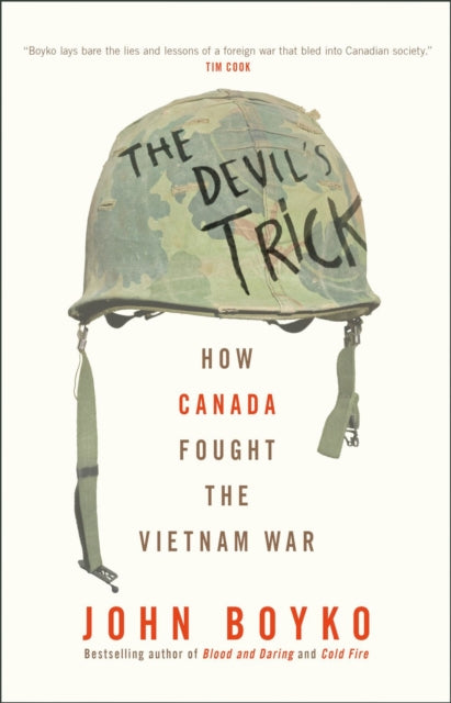 The Devil's Trick - How Canada Fought the Vietnam War