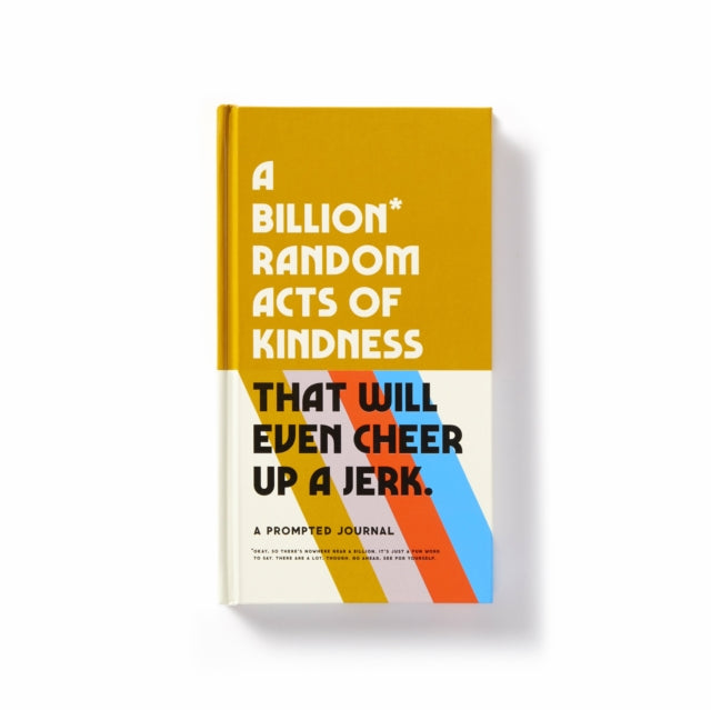 Billion Random Acts of Kindness Prompted Journal