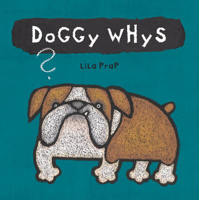 DOGGY WHYS?