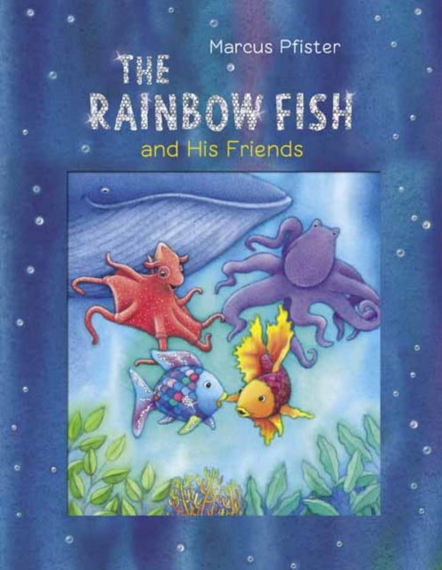 Rainbow Fish and His Friends