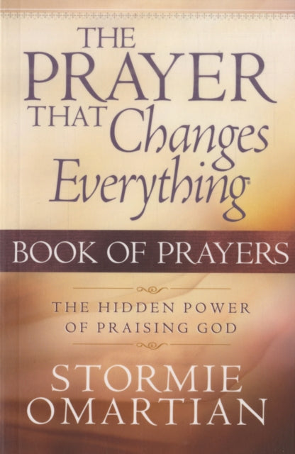 Prayer That Changes Everything Book of Prayers