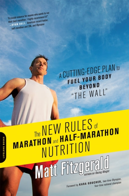 New Rules of Marathon and Half-Marathon Nutrition