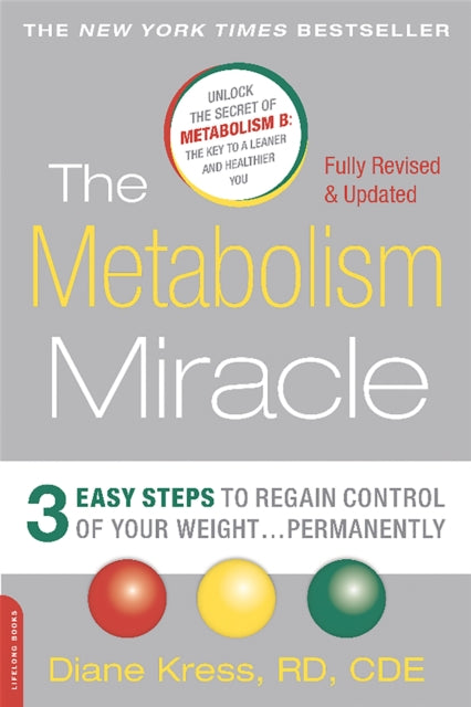 The Metabolism Miracle: 3 Easy Steps to Regain Control of Your Weight...Permanently