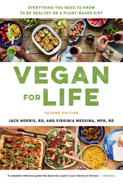 Vegan for Life (Revised) - Everything You Need to Know to Be Healthy on a Plant-Based Diet