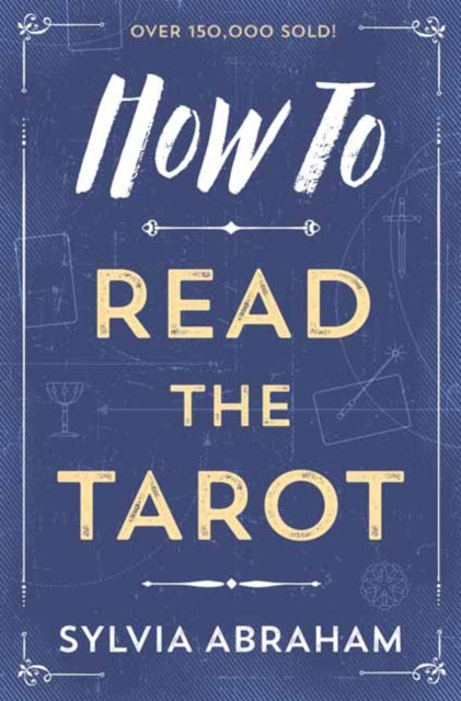 How to Read the Tarot