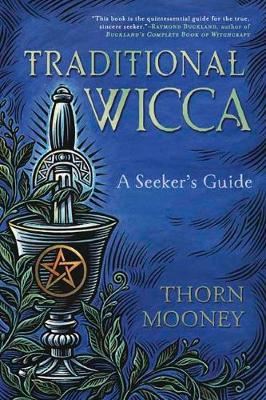 Traditional Wicca - A Seeker's Guide