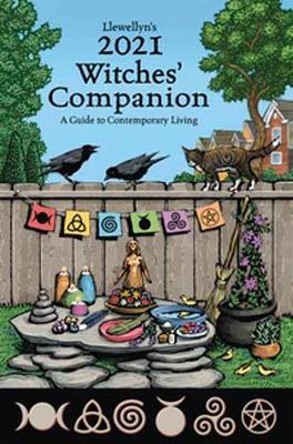 Llewellyn's 2021 Witches' Companion - A Guide to Contemporary Living