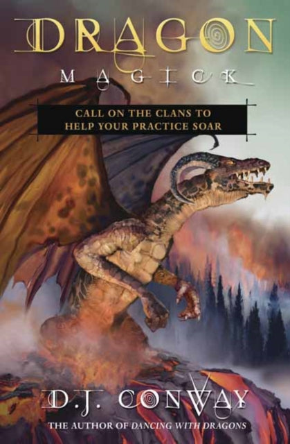 Dragon Magick - Call on the Clans to Help Your Practice Soar