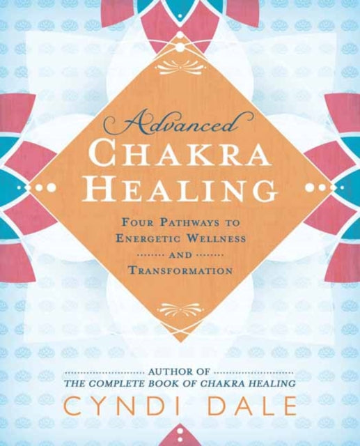 Advanced Chakra Healing