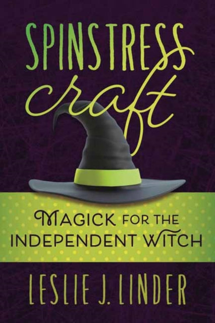 Spinstress Craft - Magick for the Independent Witch