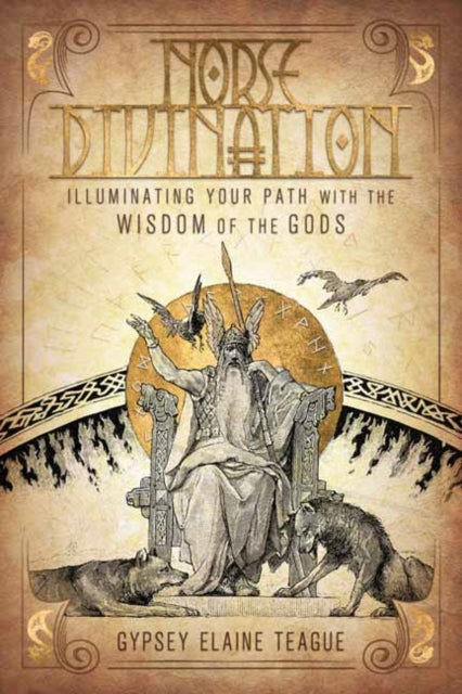 Norse Divination - Illuminating Your Path with the Wisdom of the Gods