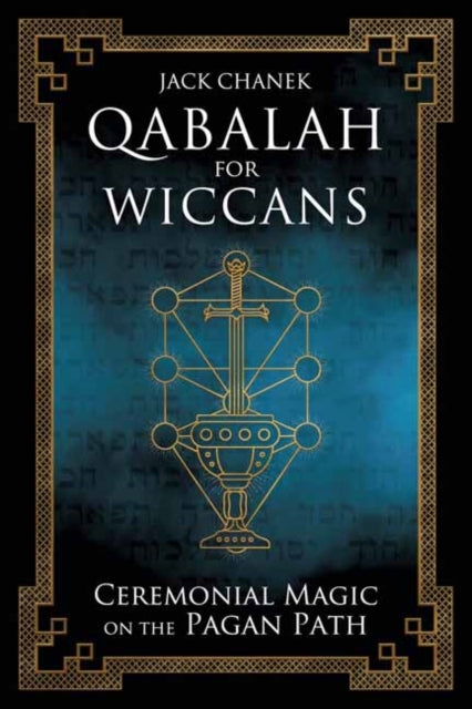 Qabalah for Wiccans - Ceremonial Magic on the Pagan Path