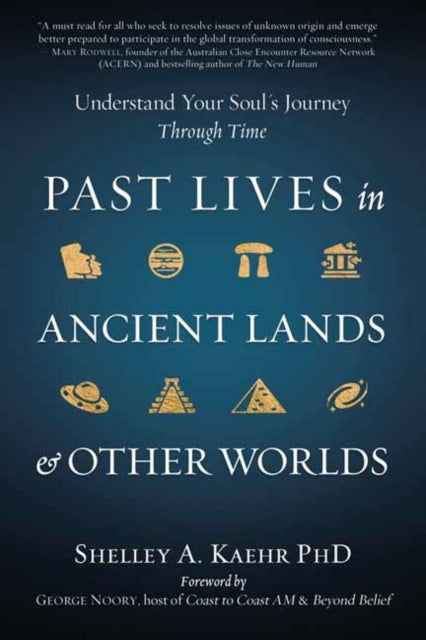 Past Lives in Ancient Lands & Other Worlds - Understand Your Soul's Journey Through Time