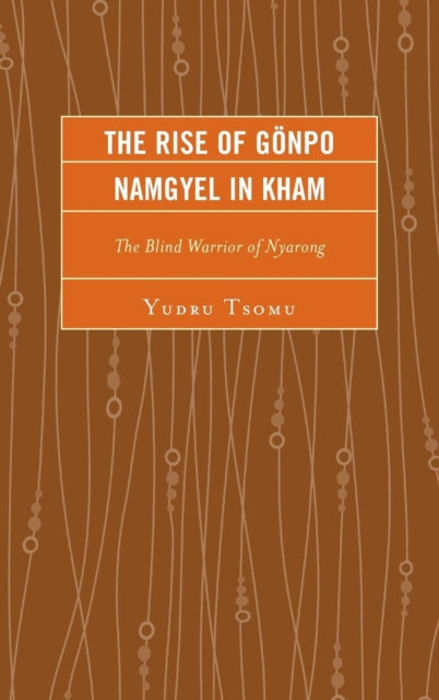 Rise of Gonpo Namgyel in Kham