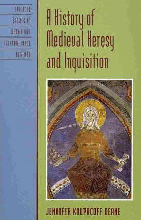 A History of Medieval Heresy and Inquisition