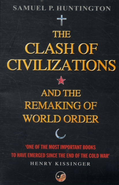 Clash of Civilizations: And the Remaking of World