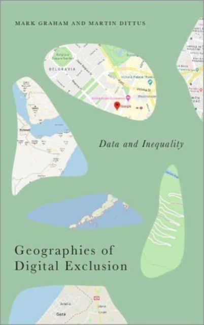 Geographies of Digital Exclusion - Data and Inequality