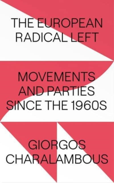 EUROPEAN RADICAL LEFT: MOVEMENTS AND PARTIES