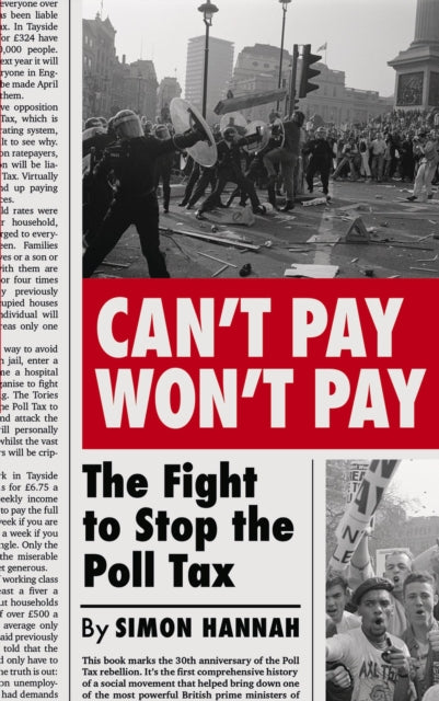 Can't Pay, Won't Pay - The Fight to Stop the Poll Tax