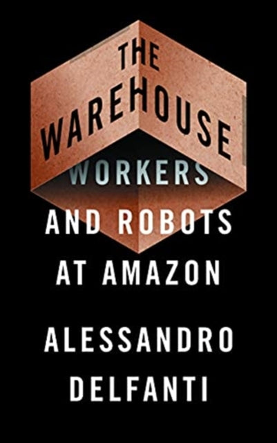 The Warehouse - Workers and Robots at Amazon