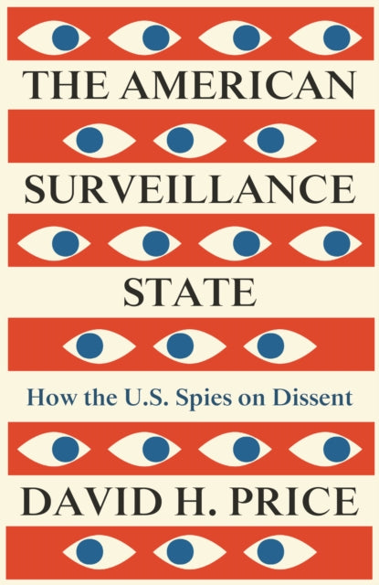 The American Surveillance State - How the U.S. Spies on Dissent