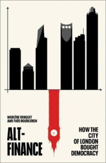 Alt-Finance - How the City of London Bought Democracy