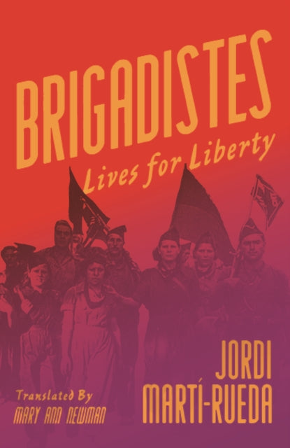 Brigadistes - Lives for Liberty