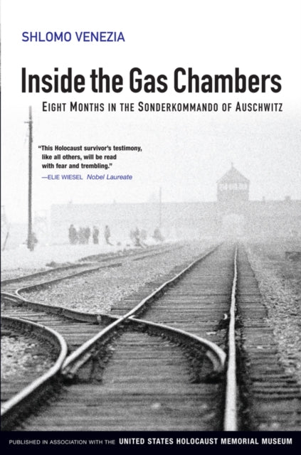 Inside the GAS Chambers - Eight Months in the     Sonderkommando of Auschwitz