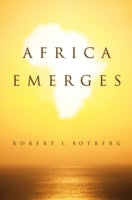Africa Emerges: Consummate Challenges, Abundant Opportunities