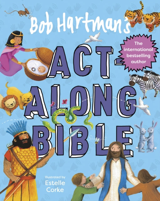 Bob Hartman's Act-Along Bible