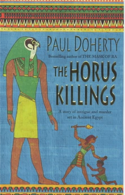 The Horus Killings (Amerotke Mysteries, Book 2): A captivating murder mystery from Ancient Egypt