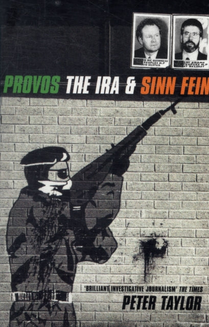 The Provos: The IRA and Sinn Fein