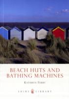 Beach Huts and Bathing Machines