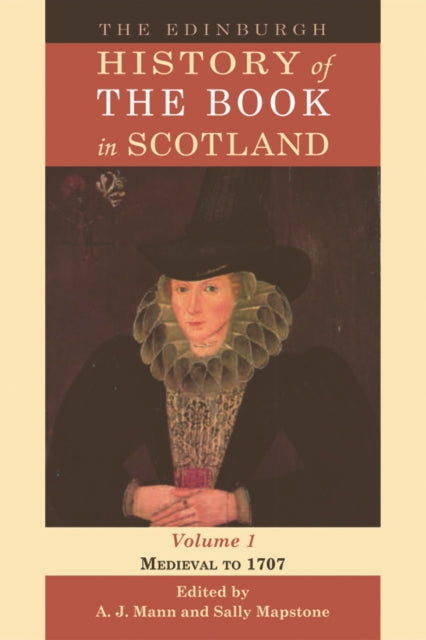 Edinburgh History of the Book in Scotland, Volume 1
