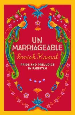 Unmarriageable - Pride and Prejudice in Pakistan