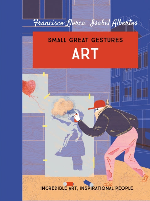 Art (Small Great Gestures) - Incredible art, inspirational people